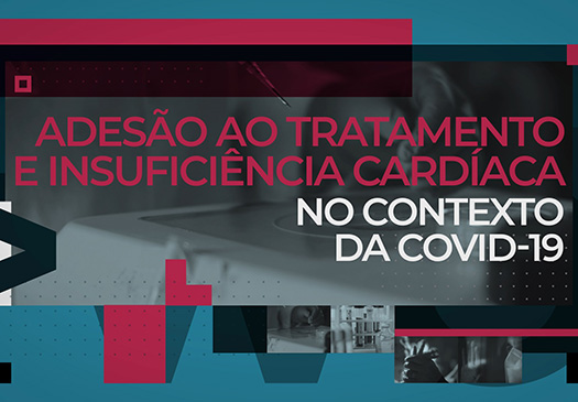 Adesão ao tratamento e insuficiência cardíaca no contexto da Covid-19
